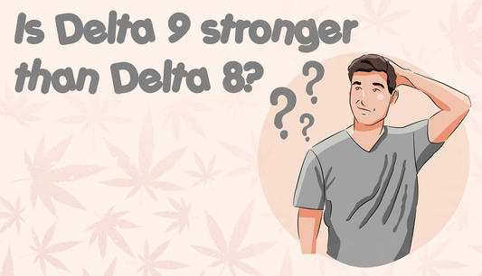 is delta 8 stronger than delta 9 thc