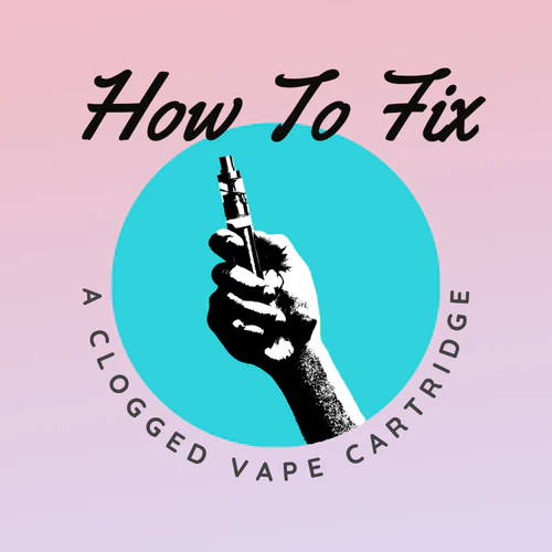 How to unclog a vape cart - simple instructions