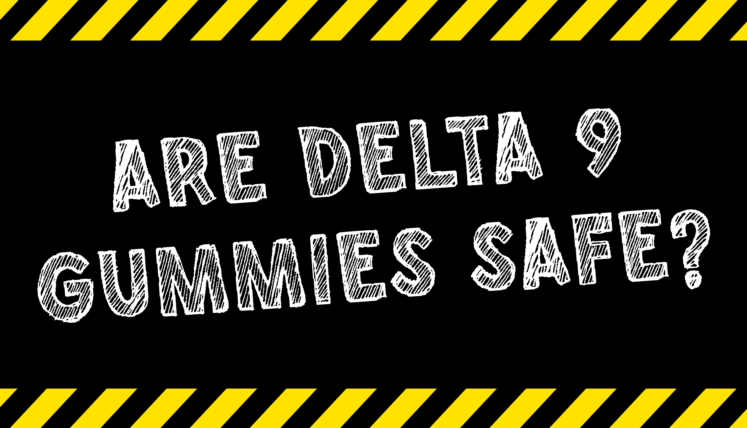 Delta 9 Sign Are Delta 9 Gummies Safe? Injoy Extracts