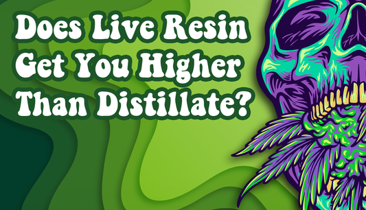 Does live resin get you higher than distillate?  read the entire article 