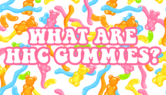 What Are HHC Gummies?