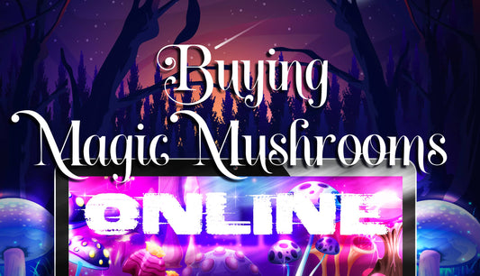 Buying Magic Mushrooms Online