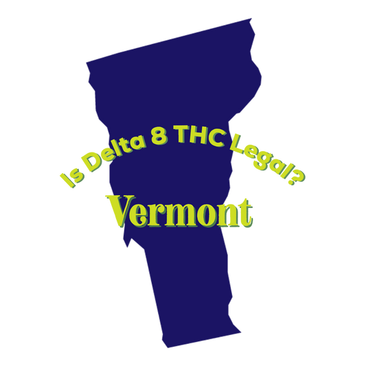 Vermont Bans Delta 8 THC
