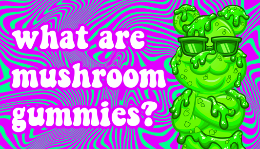 What Are Mushroom Gummies?